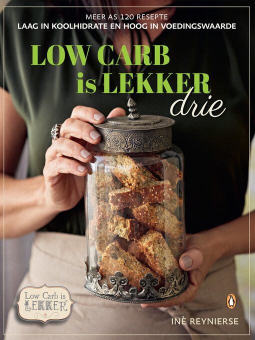 Title details for Low-carb is Lekker Drie by Inè Reynierse - Available